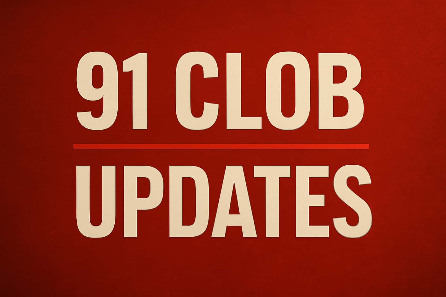 Informational scene about 91 Clob Updates with prominent text.